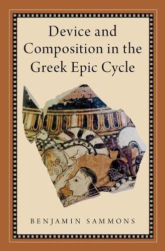 Cover image for Device and Composition in the Greek Epic Cycle