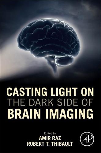 Cover image for Casting Light on the Dark Side of Brain Imaging