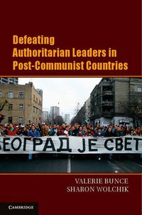 Cover image for Defeating Authoritarian Leaders in Postcommunist Countries