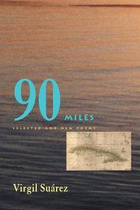 Cover image for 90 Miles: Selected And New Poems