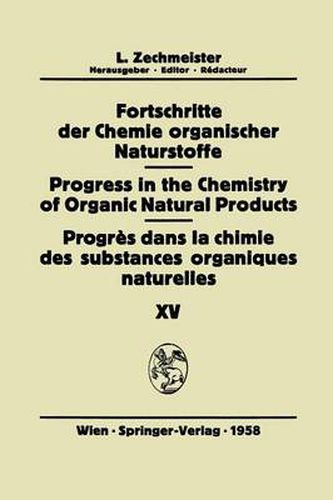 Fortschritte der Chemie Organischer Naturstoffe / Progress in the Chemistry of Organic Natural Products / Progres dans la Chimie des Substances Organiques Naturelles