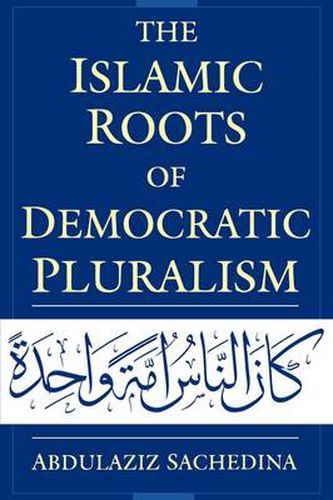 Cover image for The Islamic Roots of Democratic Pluralism