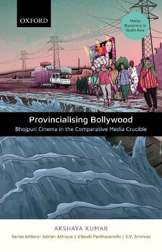 Cover image for Provincializing Bollywood: Bhojpuri Cinema in the Comparative Media Crucible