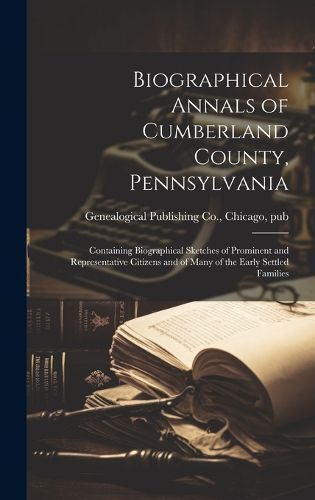 Biographical Annals of Cumberland County, Pennsylvania
