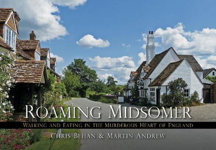 Roaming Midsomer: Walking and Eating in the Murderous Heart of England