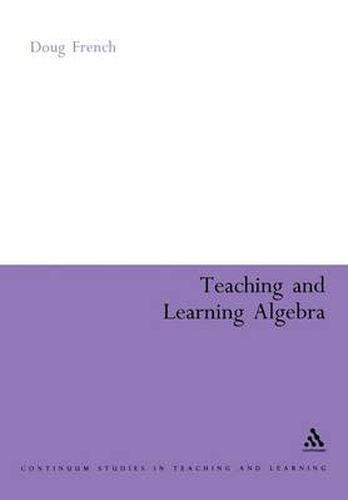 Cover image for Teaching and Learning Algebra