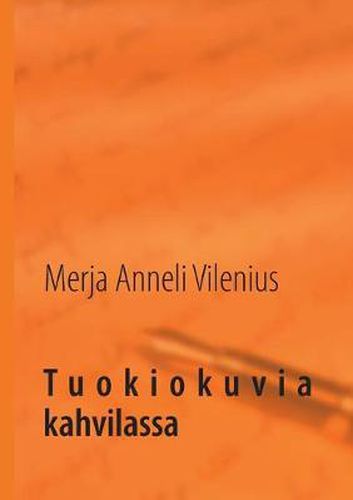 Cover image for Tuokiokuvia kahvilassa