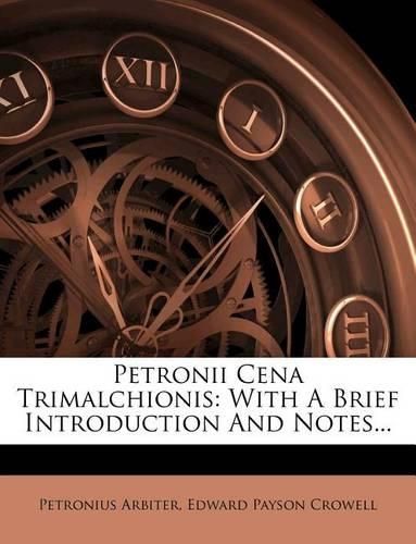 Cover image for Petronii Cena Trimalchionis: With a Brief Introduction and Notes...