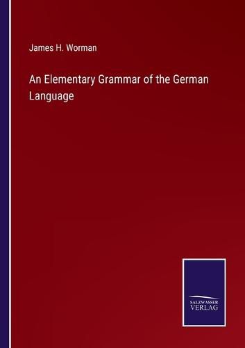 An Elementary Grammar of the German Language