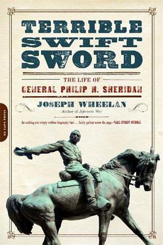 Cover image for Terrible Swift Sword: The Life of General Philip H. Sheridan