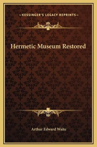 Cover image for Hermetic Museum Restored