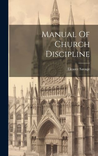 Cover image for Manual Of Church Discipline