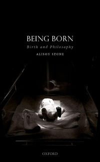 Cover image for Being Born: Birth and Philosophy