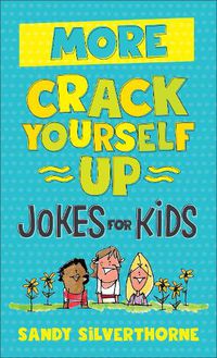 Cover image for More Crack Yourself Up Jokes for Kids