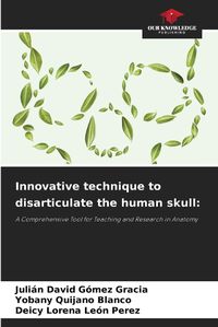 Cover image for Innovative technique to disarticulate the human skull