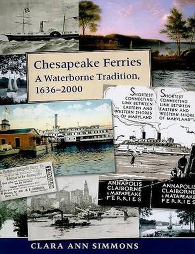 Cover image for Chesapeake Ferries - A Waterborne Tradition, 1636-2000