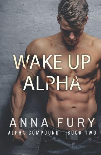 Cover image for Wake Up, Alpha: A Dystopian Omegaverse Romance