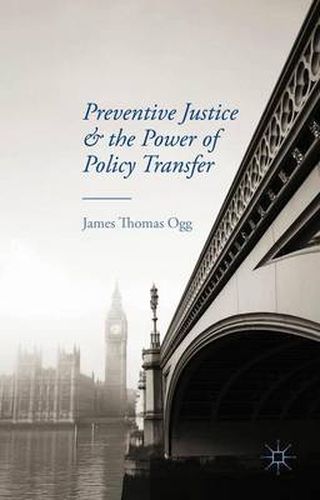 Cover image for Preventive Justice and the Power of Policy Transfer