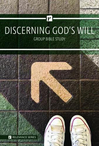 Cover image for Relevance-Group Bible Study - 6 Weeks - Discerning God's Will