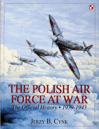 Cover image for The Polish Air Force at War: The Official History