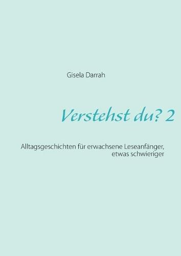 Cover image for Verstehst du? 2, neu: Alltagsgeschichten fur erwachsene Leseanfanger