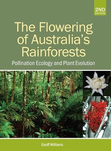 Cover image for The Flowering of Australia's Rainforests: Pollination Ecology and Plant Evolution, Second Edn