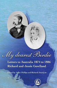 Cover image for My Dearest Birdie: Letters to Australia 1874 to 1886