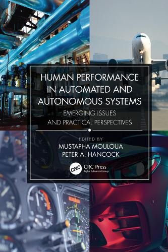 Cover image for Human Performance in Automated and Autonomous Systems: Emerging Issues and Practical Perspectives