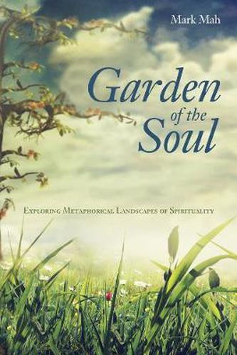 Garden of the Soul: Exploring Metaphorical Landscapes of Spirituality