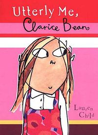 Cover image for Utterly Me, Clarice Bean