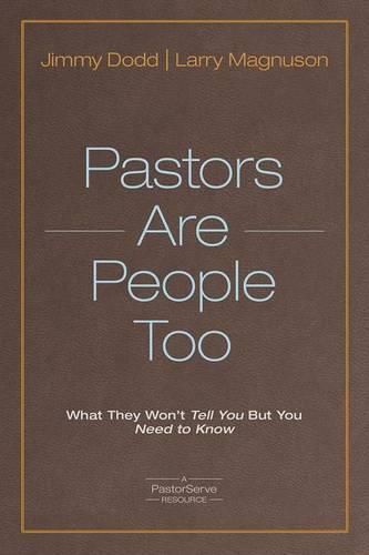 Cover image for Pastors Are People Too: What They Won't Tell You But You Need to Know