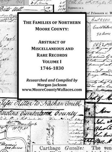 Cover image for The Families of Northern Moore County - Abstract of Miscellaneous and Rare Records, Volume I