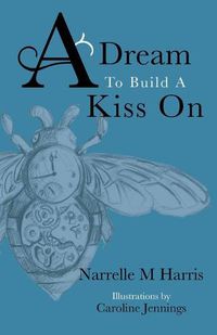 Cover image for A Dream To Build A Kiss On