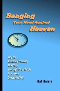 Cover image for Banging Your Head Against Heaven