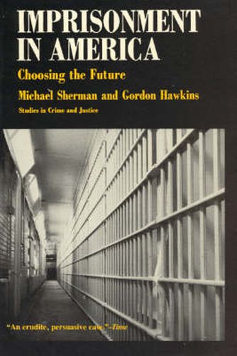 Cover image for Imprisonment in America: Choosing the Future