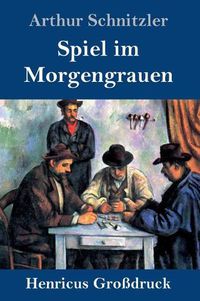 Cover image for Spiel im Morgengrauen (Grossdruck)