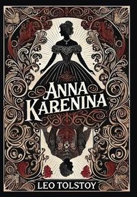 Cover image for Anna Karenina (Collector's Edition) (Laminated Hardback with Jacket)