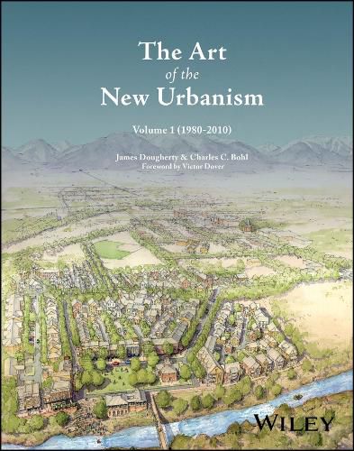 Cover image for The Art of the New Urbanism, Volume 1