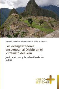 Cover image for Los Evangelizadores Encuentran Al Diablo En El Virreinato del Peru