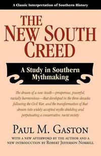 Cover image for The New South Creed: A Study in Southern Mythmaking