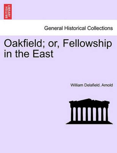 Cover image for Oakfield; Or, Fellowship in the East