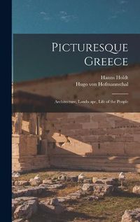 Cover image for Picturesque Greece: Architecture, Landscape, Life of the People