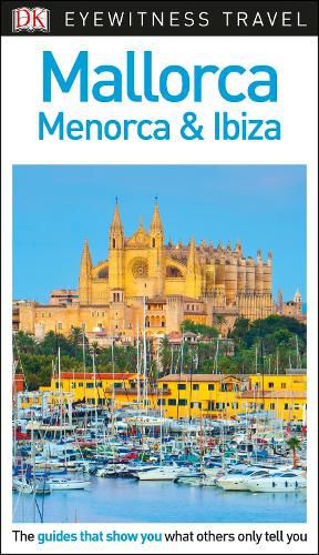 DK Eyewitness Mallorca, Menorca and Ibiza