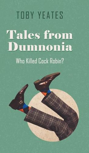 Cover image for Tales from Dumnonia: Who Killed Cock Robin?