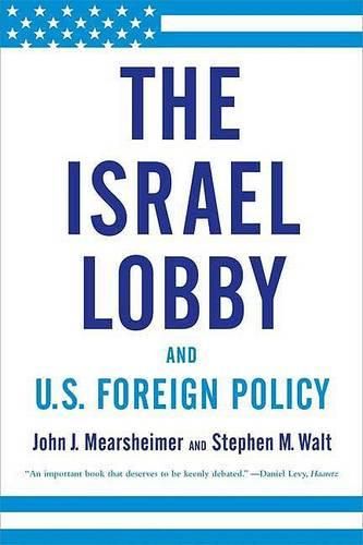 Cover image for The Israel Lobby and U.S. Foreign Policy