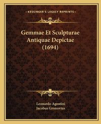 Cover image for Gemmae Et Sculpturae Antiquae Depictae (1694)