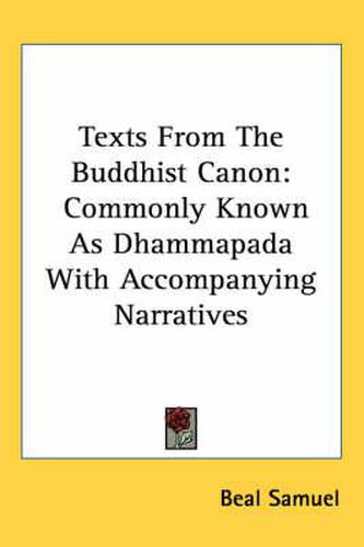 Cover image for Texts from the Buddhist Canon: Commonly Known as Dhammapada with Accompanying Narratives