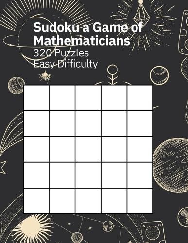 Cover image for Sudoku A Game of Mathematicians 320 Puzzles Easy Difficulty