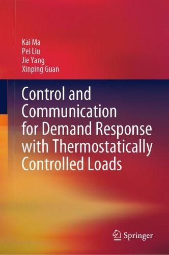 Cover image for Control and Communication for Demand Response with Thermostatically Controlled Loads