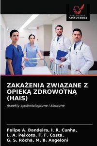 Cover image for Zaka&#379;enia Zwi&#260;zane Z Opiek&#260; Zdrowotn&#260; (Hais)